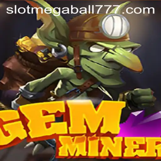 Exploring GemMiner: The Thrilling Adventure of Megaball777