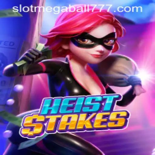 Dive into the Thrilling World of HeistStakes and Megaball777